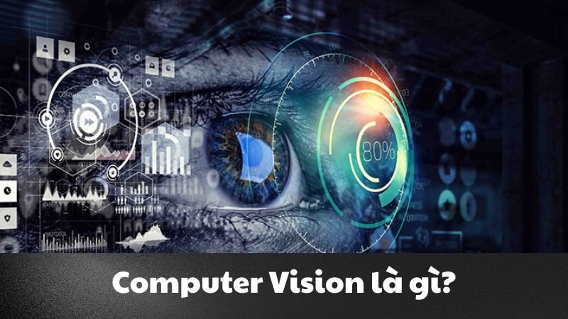 Computer Vision? Phân tích hình ảnh để tạo ra AI thông minh
