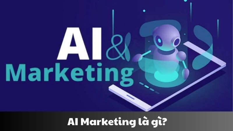 AI marketing là gì