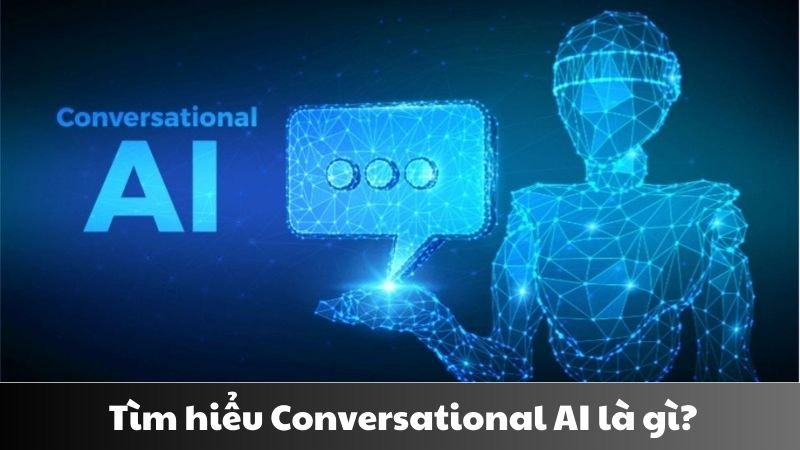 Conversational AI là gì 1