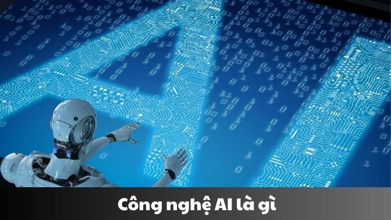 Trí tuệ nhân tạo AI là gì