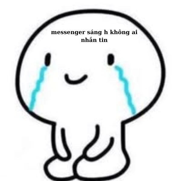 ảnh troll messenger sáng giờ không ai nhắn